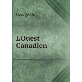 

Книга L'Ouest Canadien