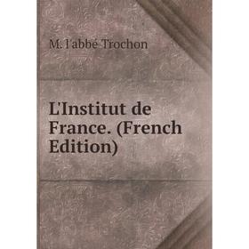 

Книга L'Institut de France