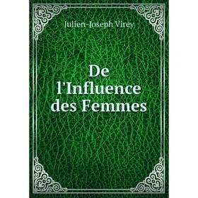 

Книга De l'Influence des Femmes