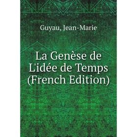 

Книга La Genèse de L'idée de Temps