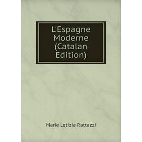

Книга L'Espagne Moderne (Catalan Edition)