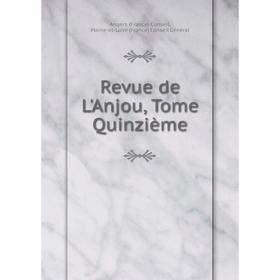 

Книга Revue de L'Anjou, Tome Quinzième