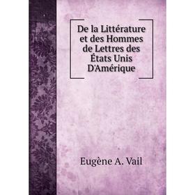 

Книга De la Littérature et des Hommes de Lettres des États Unis D'Amérique