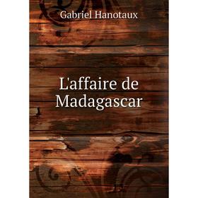 

Книга L'affaire de Madagascar
