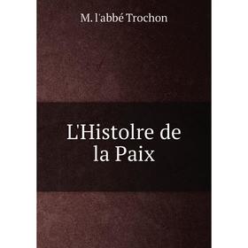 

Книга L'Histolre de la Paix