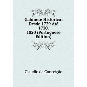 

Книга Gabinete Historico: Desde 1729 Até 1730. 1820 (Portuguese Edition)