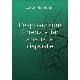 

Книга L'esposizione finanziaria: analisi e risposte