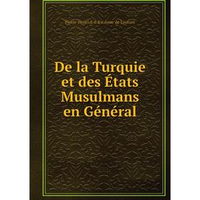 

Книга De la Turquie et des États Musulmans en Général