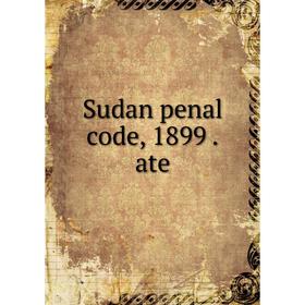 

Книга Sudan penal code, 1899.ate