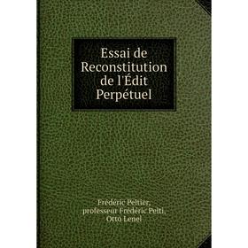 

Книга Essai de Reconstitution de l'Édit Perpétuel