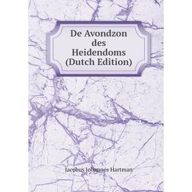 

Книга De Avondzon des Heidendoms (Dutch Edition)