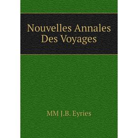 

Книга Nouvelles Annales Des Voyages