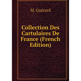 

Книга Collection Des Cartulaires De France (French Edition)