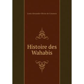 

Книга Histoire des Wahabis