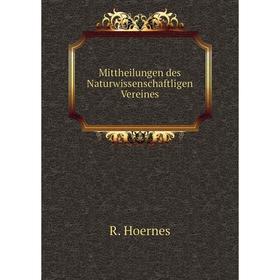 

Книга Mittheilungen des Naturwissenschaftligen Vereines