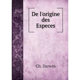

Книга De l'origine des Especes