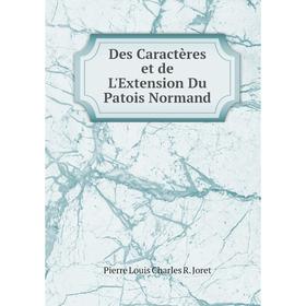 

Книга Des Caractères et de L'Extension Du Patois Normand