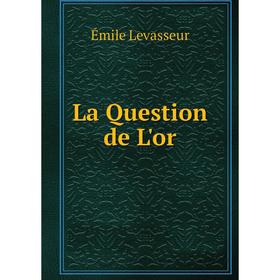 

Книга La Question de L'or