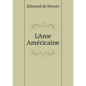 

Книга L'Ame Américaine