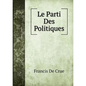 

Книга Le Parti Des Politiques
