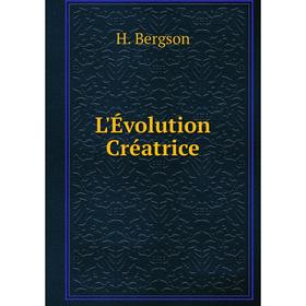 

Книга L'Évolution Créatrice