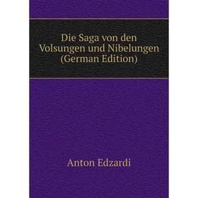

Книга Die Saga von den Volsungen und Nibelungen (German Edition)
