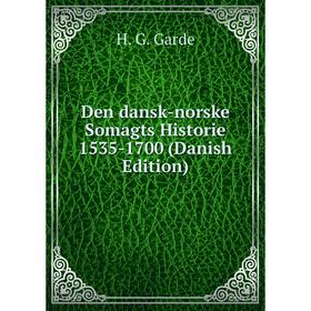 

Книга Den dansk-norske Somagts Historie 1535-1700 (Danish Edition)