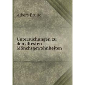 

Книга Untersuchungen zu den ältesten Mönchsgewohnheiten
