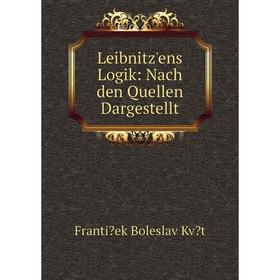 

Книга Leibnitz'ens Logik: Nach den Quellen Dargestellt