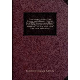 

Книга Tentative designation of New England Medical Center Hospitals Inc