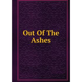 

Книга Out of the Ashes