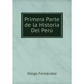 

Книга Primera Parte de la Historia Del Perú
