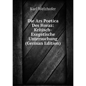 

Книга Die Ars Poetica Des Horaz: Kritisch-Exegetische Untersuchung (German Edition)