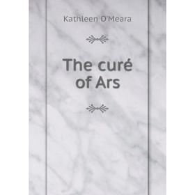 

Книга The curé of Ars
