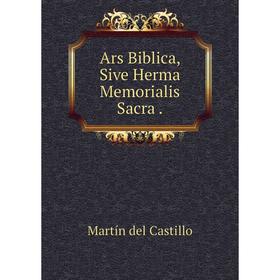 

Книга Ars Biblica, Sive Herma Memorialis Sacra