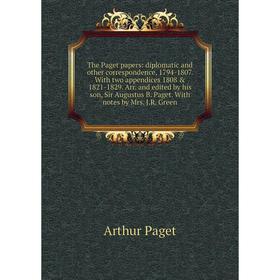 

Книга The Paget papers: diplomatic and other correspondence, 1794-1807