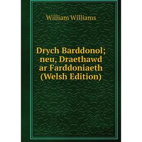

Книга Drych Barddonol neu, Draethawd ar Farddoniaeth (Welsh Edition)
