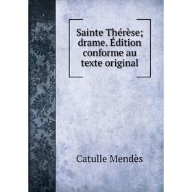

Книга Sainte Thérèse drame. Édition conforme au texte original
