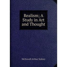 

Книга Realism A Study in Art and Thought