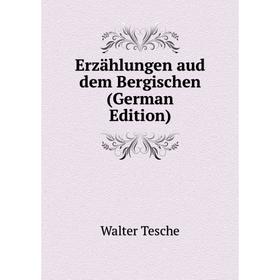 

Книга Erzählungen aud dem Bergischen (German Edition)