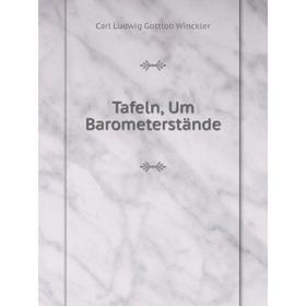 

Книга Tafeln, Um Barometerstände