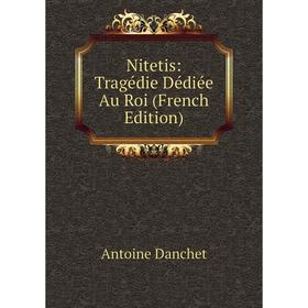 

Книга Nitetis: Tragédie Dédiée Au Roi
