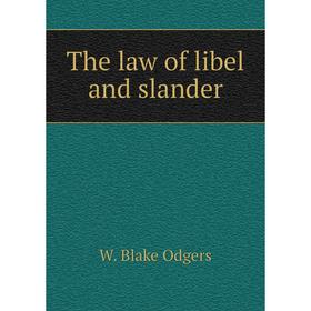 

Книга The law of libel and slander