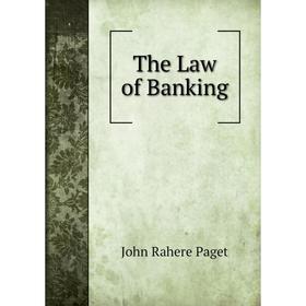 

Книга The Law of Banking