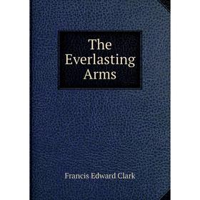 

Книга The Everlasting Arms