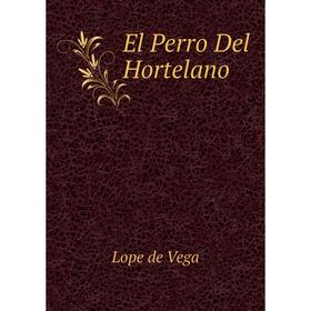 

Книга El Perro Del Hortelano