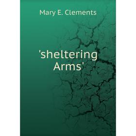 

Книга Sheltering Arms'