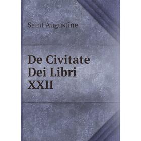 

Книга De Civitate Dei Libri XXII