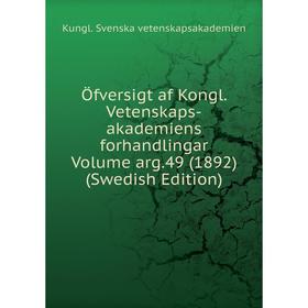 

Книга Öfversigt af Kongl Vetenskaps-akademiens forhandlingar Volume arg49 (1892) (Swedish Edition)
