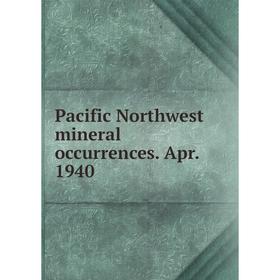 

Книга Pacific Northwest mineral occurrences Apr 1940